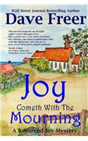 Joy Cometh with the Mourning
