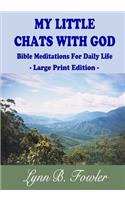 My Little Chats With God