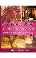 Pane, Vino E PEPERONCINO Nonna Melina's Sweets