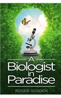 Biologist in Paradise