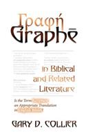 Graphe in Biblical and Related Literature: Is the Term Scripture an Appropriate Translation in English Bibles?