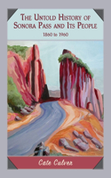 Untold History of Sonora Pass and Its People