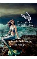 Mermaid In The Kitchen