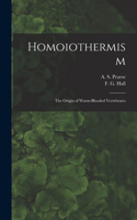 Homoiothermism; the Origin of Warm-blooded Vertebrates
