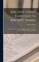 Ancient Faiths Embodied In Ancient Names