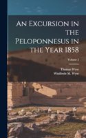 Excursion in the Peloponnesus in the Year 1858; Volume 2