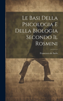 Le Basi Della Psicologia e Della Biologia Secondo il Rosmini