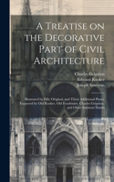 Treatise on the Decorative Part of Civil Architecture