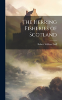 Herring Fisheries of Scotland