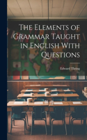 Elements of Grammar Taught in English With Questions