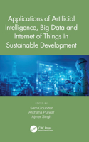 Applications of Artificial Intelligence, Big Data and Internet of Things in Sustainable Development