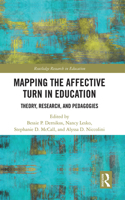 Mapping the Affective Turn in Education: Theory, Research, and Pedagogies