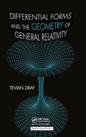 Differential Forms and the Geometry of General Relativity | Tevian Dray | CRC Press