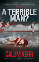 Terrible Man?