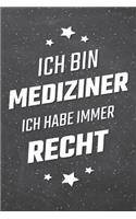 Ich bin Mediziner Ich habe immer Recht