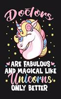 Doctors Are Fabulous And Magical Like Unicorns Only Better