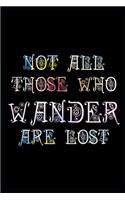 Not All Those Who Wander Are Lost