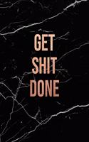 Get Shit Done