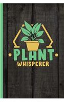 Plant Whisperer: Diary & Log Book Gift For Gardeners & Garden Lovers, Template Paper to Insert 120 Plants (120 Pages, 6x9)