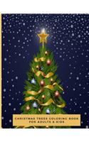 Christmas Trees Coloring Book For Adults & Kids: Fun, Easy and Relaxing Pages - Relaxation and De-Stress; Relief Activity Sheets; Images To Inspire Creativity & Reduce Stress; Color Therapy