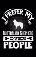 I Prefer My Australian Shepherd Over People: Australian Shepherd 2020 Calender