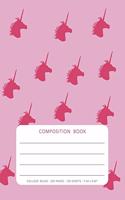 Composition Book - Unicorn: College Ruled - 200 pages - 100 Sheets - 7.44"x 9.69"