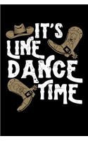 It's Line Dance Time: 6x9 110 blank Notebook Inspirational Journal Travel Note Pad Motivational Quote