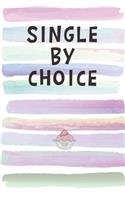 Single by Choice: Blank Lined Notebook Journal Gift for Coworker, Friend, Lawyer