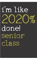 Senior Class 2020 Notebook Journal: Senior Class 2020 Notebook Journal Gift College Ruled 6 x 9 120 Pages