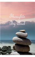 Thoughts by Ariel: A Personalized Lined Blank Pages Journal, Diary or Notebook. for Personal Use or as a Beautiful Gift for Any Occasion.