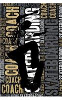 Skateboarding Coach Journal: Cool Blank Lined Skateboarding Lovers Notebook for Coach and Skateboarder