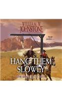 Hang Them Slowly Lib/E: The Range Detectives