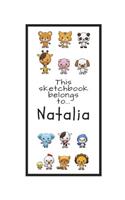 Natalia Sketchbook: Personalized Animals Sketchbook with Name: 120 Pages