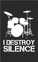I Destroy Silence