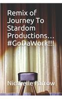 Remix on Journey To Stardom Productions... #GoDaWork!!!
