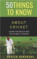 50 Things to Know about Cricket