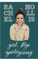 A Rachel Hollis Inspired Girl, Stop Apologizing Journal