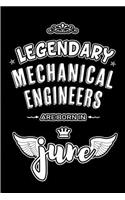 Legendary Mechanical Engineers are born in June: Blank Lined 6x9 Engineering Journal/Notebooks as Appreciation day, Birthday, Welcome, Farewell, Thanks giving, Christmas or any occasion gift for wo