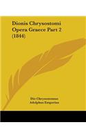 Dionis Chrysostomi Opera Graece Part 2 (1844)