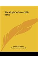The Wright's Chaste Wife (1865)