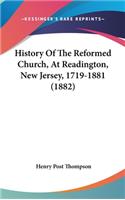 History Of The Reformed Church, At Readington, New Jersey, 1719-1881 (1882)