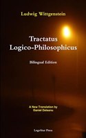 Tractatus Logico-Philosophicus (Bilingual Edition): A New Translation by Daniel Deleanu: A New Translation by Daniel Deleanu