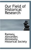 Our Field of Historical Research