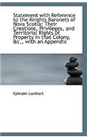Statement with Reference to the Knights Baronets of Nova Scotia: Their Creations, Privileges, and Te(English)