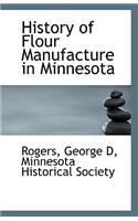 History of Flour Manufacture in Minnesota