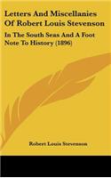 Letters And Miscellanies Of Robert Louis Stevenson