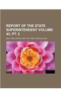Report of the State Superintendent Volume 43, PT. 2