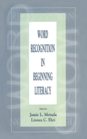 Word Recognition in Beginning Literacy