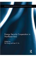 Energy Security Cooperation in Northeast Asia