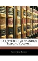 Lettere Di Alessandro Tassoni, Volume 1